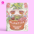 PLANTITA A Flowery and Punny Coloring Book for Adults and Plant Lovers